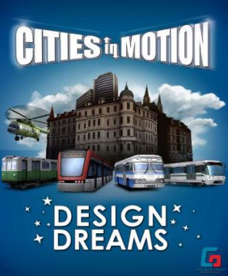 Cities In Motion - Design Dream (DLC)