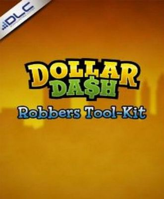 Dollar Dash: Robbers Tool-Kit DLC