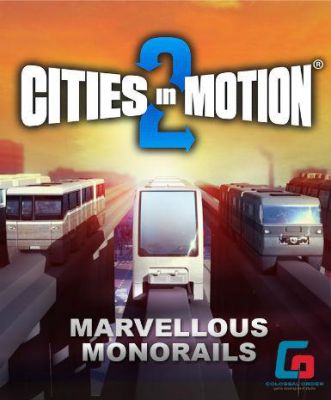 Cities in Motion 2 - Marvellous Monorails (DLC)