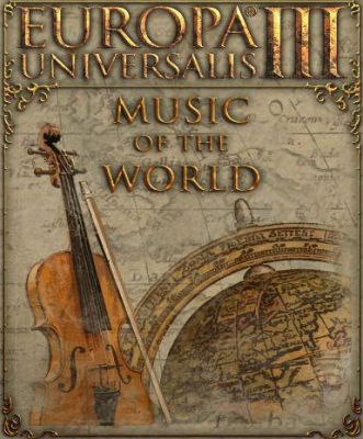Europa Universalis III - Music of the World (DLC)