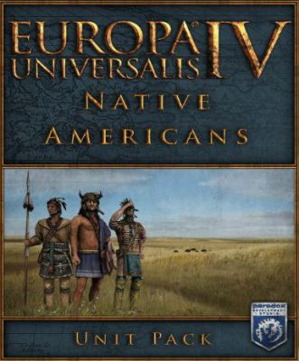 Europa Universalis IV - Native Americans Unit Pack (DLC)